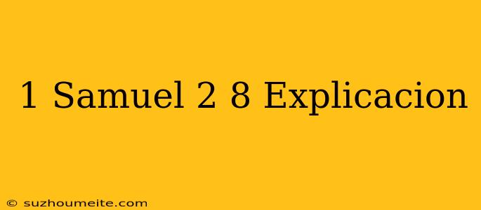 1 Samuel 2 8 Explicación