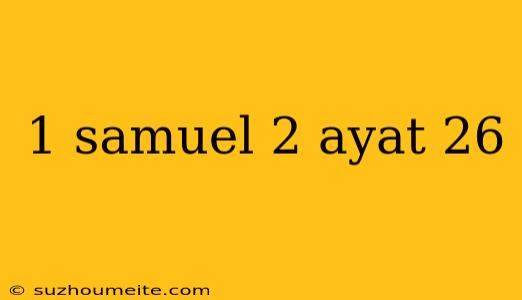 1 Samuel 2 Ayat 26