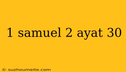 1 Samuel 2 Ayat 30