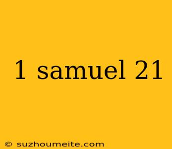 1 Samuel 21