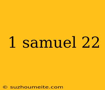 1 Samuel 22