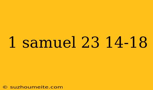 1 Samuel 23 14-18