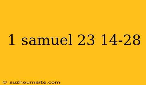 1 Samuel 23 14-28