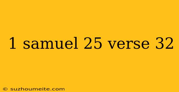 1 Samuel 25 Verse 32