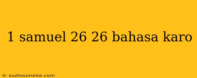 1 Samuel 26 26 Bahasa Karo