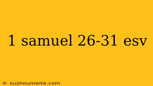 1 Samuel 26-31 Esv