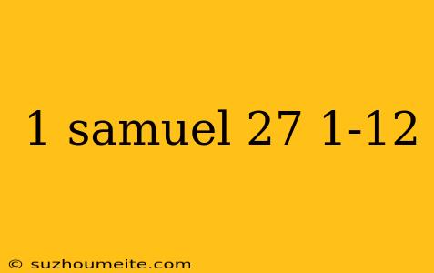 1 Samuel 27 1-12