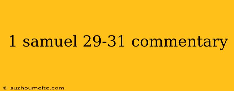 1 Samuel 29-31 Commentary