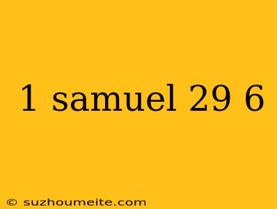 1 Samuel 29 6