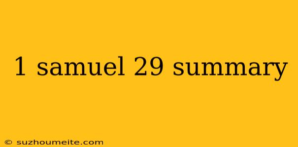 1 Samuel 29 Summary