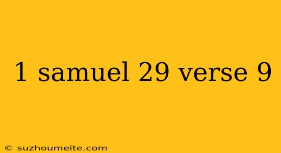 1 Samuel 29 Verse 9