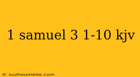 1 Samuel 3 1-10 Kjv