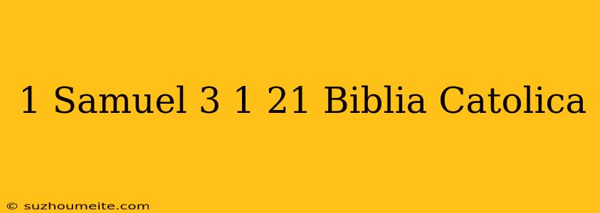 1 Samuel 3 1 21 Biblia Católica