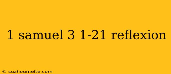 1 Samuel 3 1-21 Reflexion