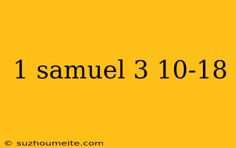 1 Samuel 3 10-18