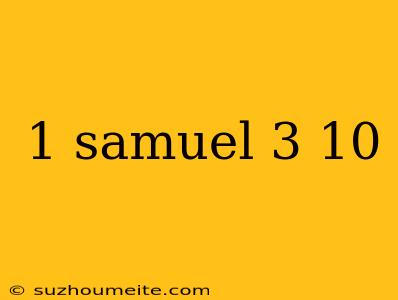 1 Samuel 3 10