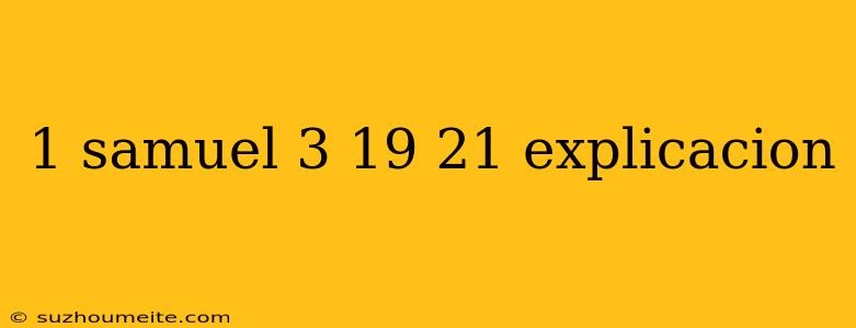 1 Samuel 3 19 21 Explicacion