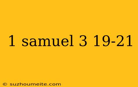 1 Samuel 3 19-21