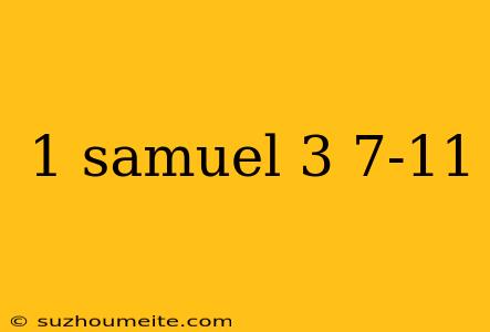 1 Samuel 3 7-11