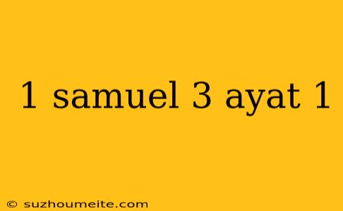 1 Samuel 3 Ayat 1