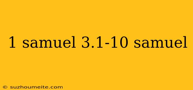 1 Samuel 3.1-10 Samuel