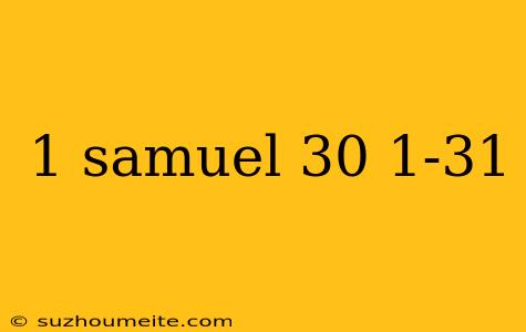 1 Samuel 30 1-31