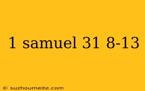 1 Samuel 31 8-13