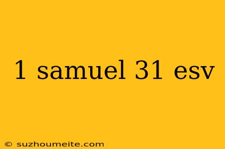 1 Samuel 31 Esv