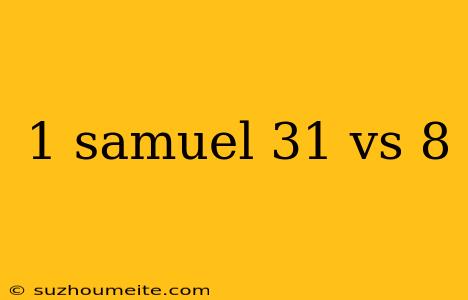 1 Samuel 31 Vs 8