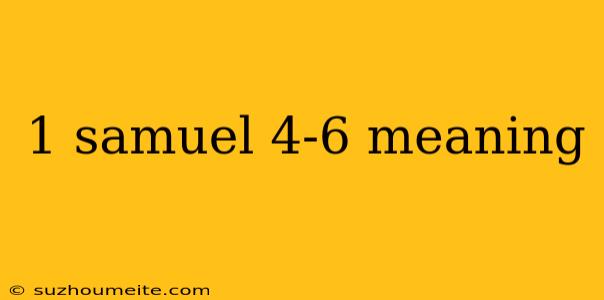 1 Samuel 4-6 Meaning