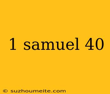 1 Samuel 40