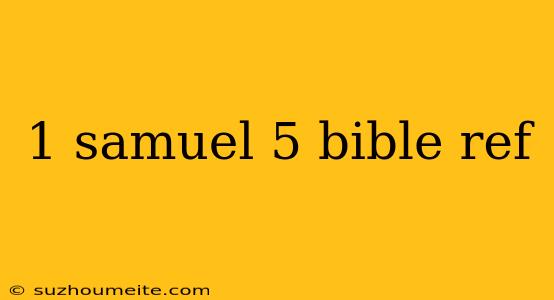 1 Samuel 5 Bible Ref