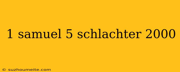 1 Samuel 5 Schlachter 2000