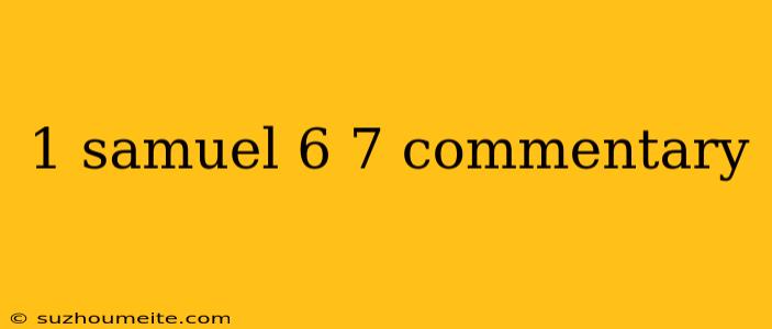 1 Samuel 6 7 Commentary