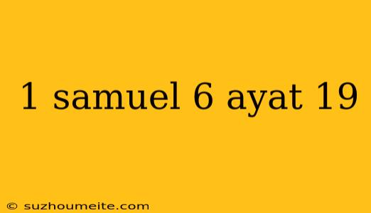 1 Samuel 6 Ayat 19