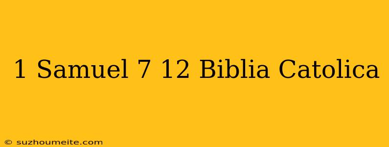 1 Samuel 7 12 Biblia Católica