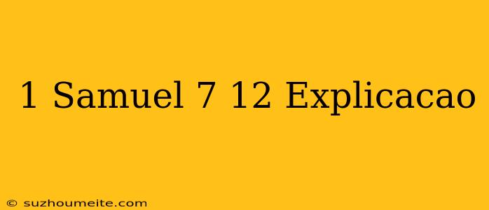 1 Samuel 7 12 Explicação