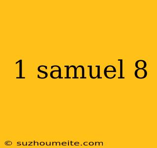 1 Samuel 8