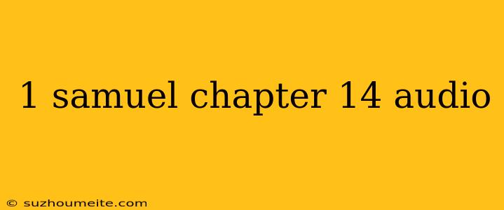 1 Samuel Chapter 14 Audio