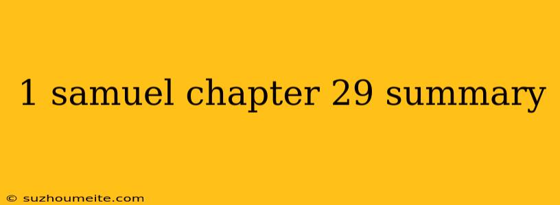 1 Samuel Chapter 29 Summary