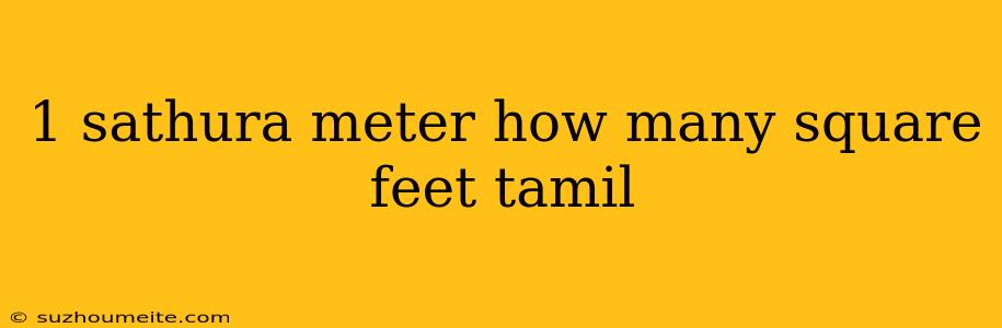 1 Sathura Meter How Many Square Feet Tamil