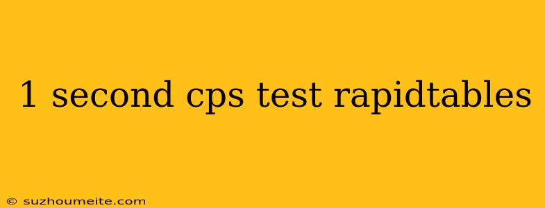 1 Second Cps Test Rapidtables