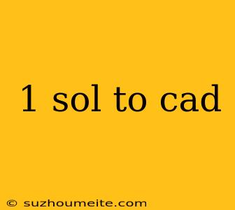 1 Sol To Cad