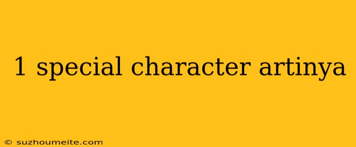 1 Special Character Artinya