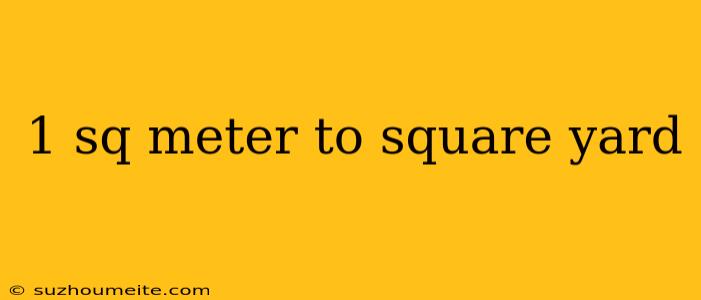 1 Sq Meter To Square Yard