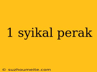 1 Syikal Perak