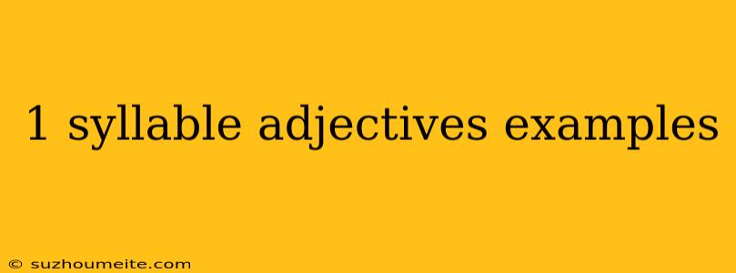 1 Syllable Adjectives Examples