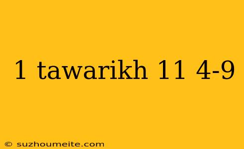 1 Tawarikh 11 4-9