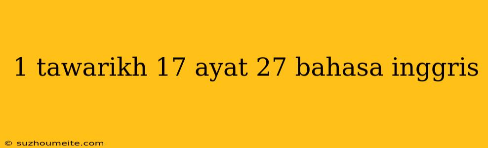 1 Tawarikh 17 Ayat 27 Bahasa Inggris