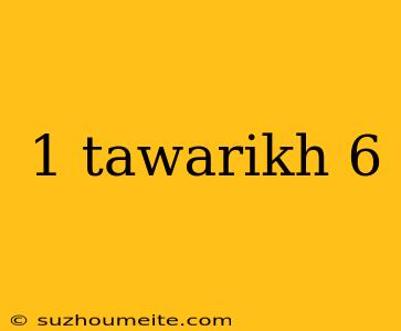 1 Tawarikh 6